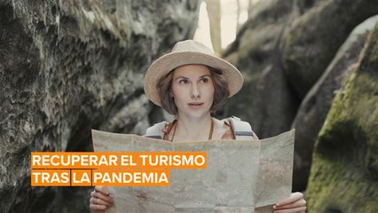 Así es como estos 3 países quieren recuperar el turismo