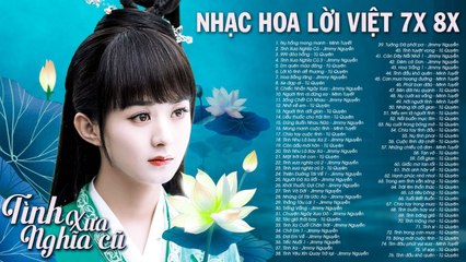 NHẠC HOA LỜI VIỆT hay Nhất Thập Niên 90 - LK Nụ Hồng Mong Manh, Tình Xưa Nghĩa Cũ thế Hệ 7X 8X 9X
