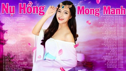 NỤ HỒNG MONG MANH - Nhạc Hoa Lời Việt 7X 8X 9X - Những Ca Khúc Nhạc Trẻ Xưa Từng Làm Mưa Làm Gió