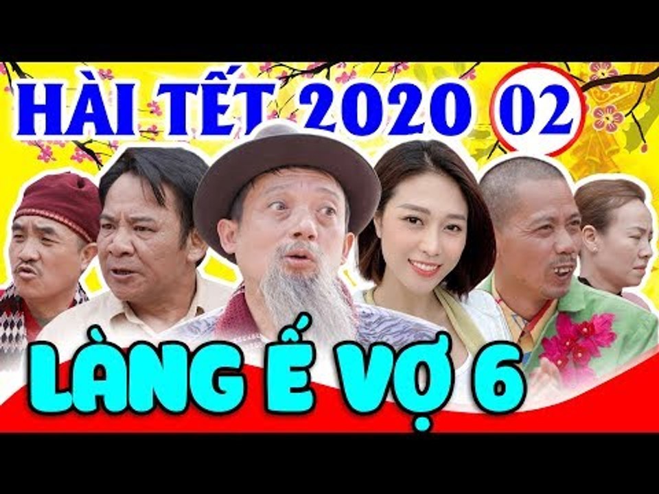 Hài Tết 2020  Làng Ế Vợ 6 - Tập 2  Phim Hài Chiến Thắng, Bình Trọng, Quang Tèo Mới Nhất 2020