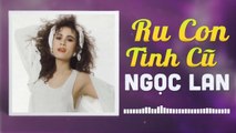 NGỌC LAN - RU CON TÌNH CŨ  NHỮNG TÌNH KHÚC CÒN DANG DỞ