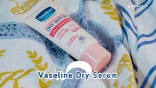 ส่องเทคนิคอัพผิวใต้วงแขนขาวใสของ "โยเกิร์ต-ณัฐฐชาช์" ด้วย Vaseline Dry Serum