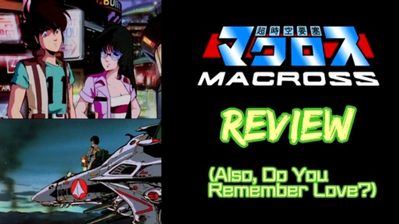 Marie Reviews SDF Macross & DYRL