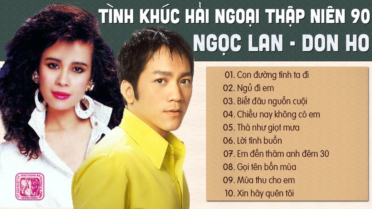 NGỌC LAN DON HO VÀ NHỮNG TÌNH KHÚC VƯỢT THỜI GIAN - ĐÂY MỚI LÀ ĐỈNH CAO NHẠC HẢI NGOẠI THẬP NIÊN 90