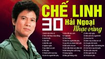 CHẾ LINH - 30 Ca Khúc NHẠC VÀNG HẢI NGOẠI Hay Nhất Sự Nghiệp - Trọn Bộ 3 CD Hát Cho Người Tình Phụ
