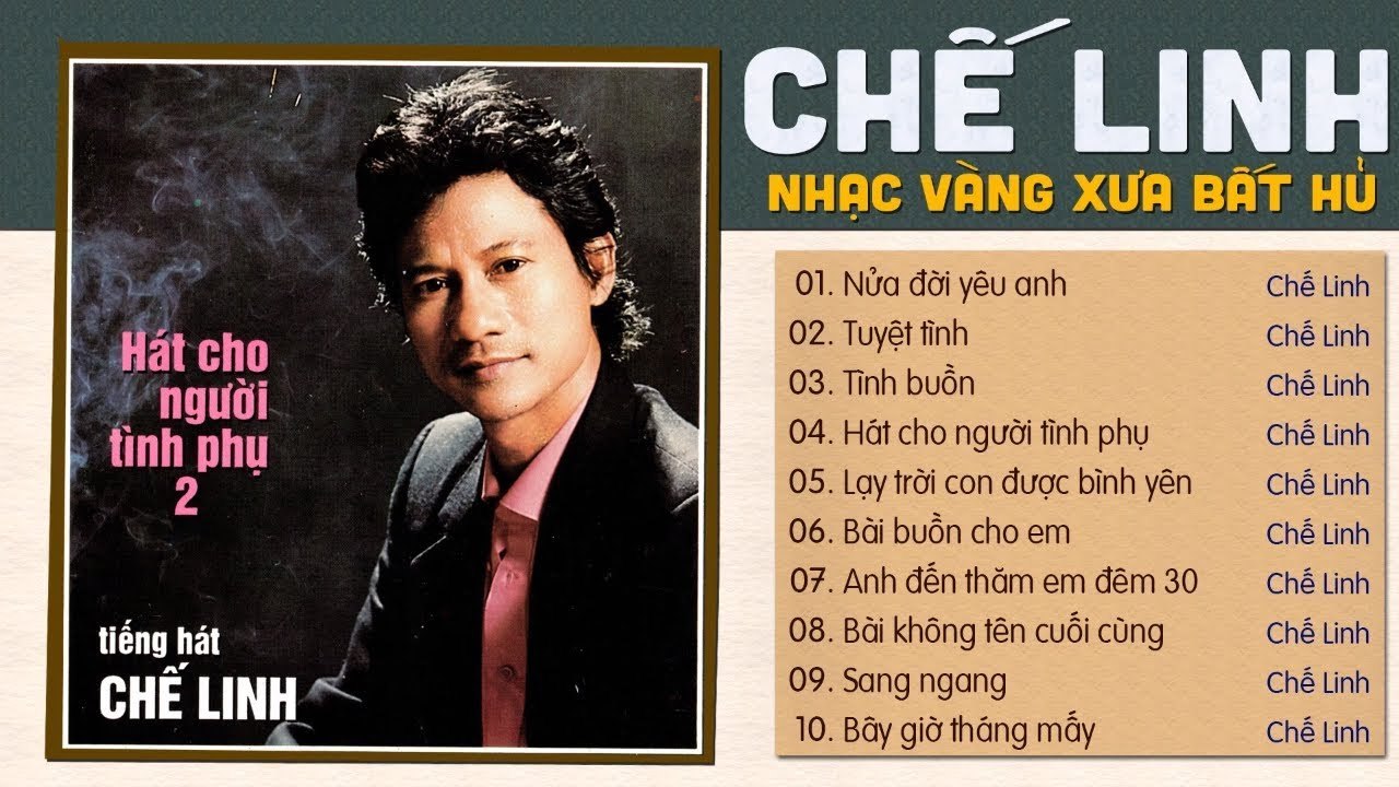 CHẾ LINH NHẠC VÀNG XƯA BẤT HỦ - RẤT ÍT NGƯỜI TỪNG ĐƯỢC NGHE ALBUM HÁT CHO NGƯỜI TÌNH PHỤ NÀY