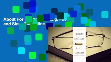 About For Books  Thinking, Fast and Slow  For Online