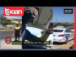 Stop - I ra borise e parakaloi kreun e policise, gjobe e bllokim patente! (19 maj 2020)