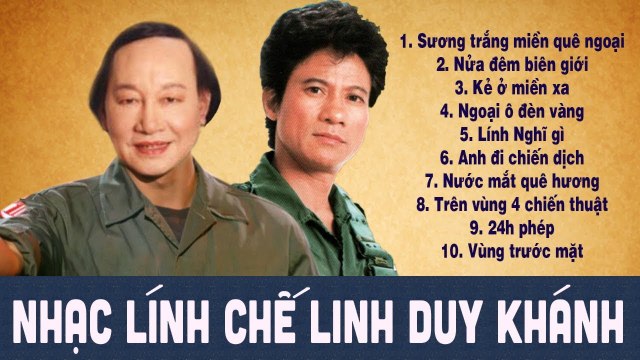 NHẠC LÍNH CHẾ LINH DUY KHÁNH TRƯỚC 1975 BẤT HỦ THEO CÙNG NĂM THÁNG - NHẠC LÍNH XƯA CẢM ĐỘNG GÂY MÊ