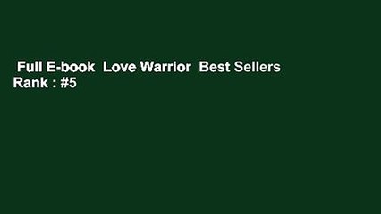 Full E-book  Love Warrior  Best Sellers Rank : #5