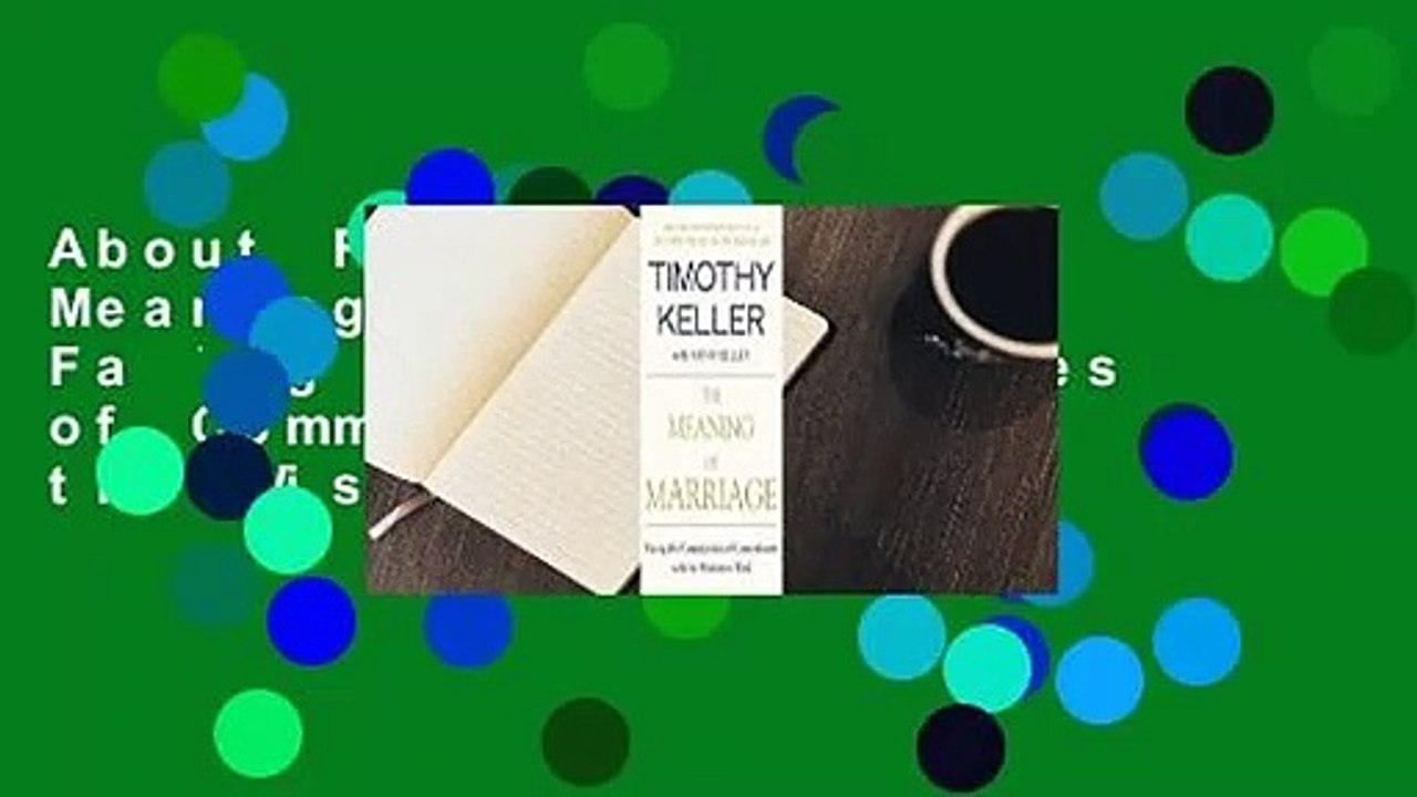 About For Books  The Meaning of Marriage: Facing the Complexities of Commitment with the Wisdom of