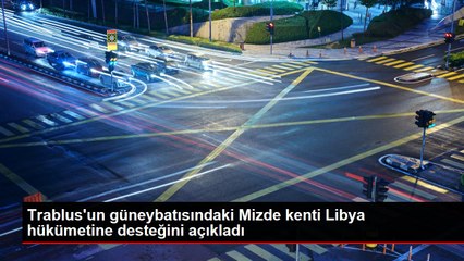 Trablus'un güneybatısındaki Mizde kenti Libya hükümetine desteğini açıkladı