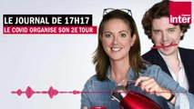 Le Covid organise son 2e tour - Le Journal de presque 17h17