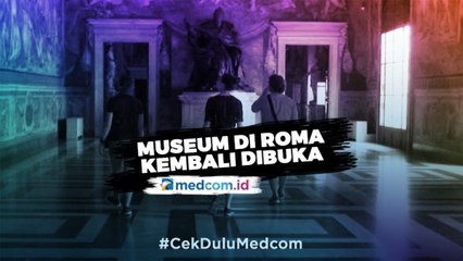 Museum di Roma Dibuka Kembali