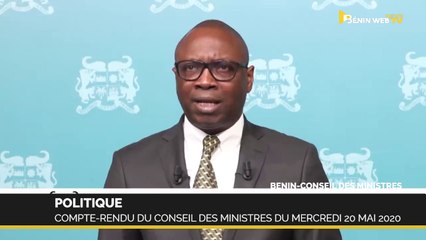 Bénin : compte-rendu du conseil des ministres du mercredi 20 mai 2020