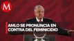 Mujeres en México están protegidas y representadas: AMLO