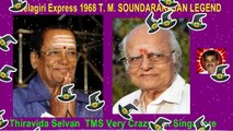 Neelagiri Express 1968 T. M. SOUNDARARAJAN LEGEND song 1