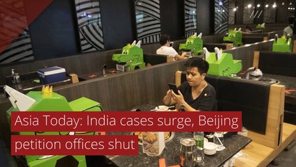 Asia Today: India cases surge, Beijing petition offices shut, and other top stories from May 20, 2020.