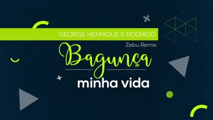 George Henrique & Rodrigo - Bagunça Minha Vida