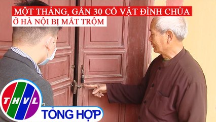 Đình, chùa tại Hà Nội liên tiếp bị trộm đột nhập