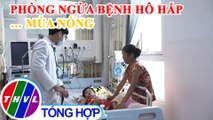 Phòng bệnh đường hô hấp cho trẻ em khi trời nắng nóng