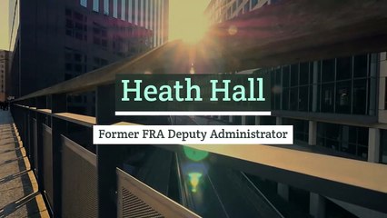 Heath Hall Former FRA Deputy Administrator