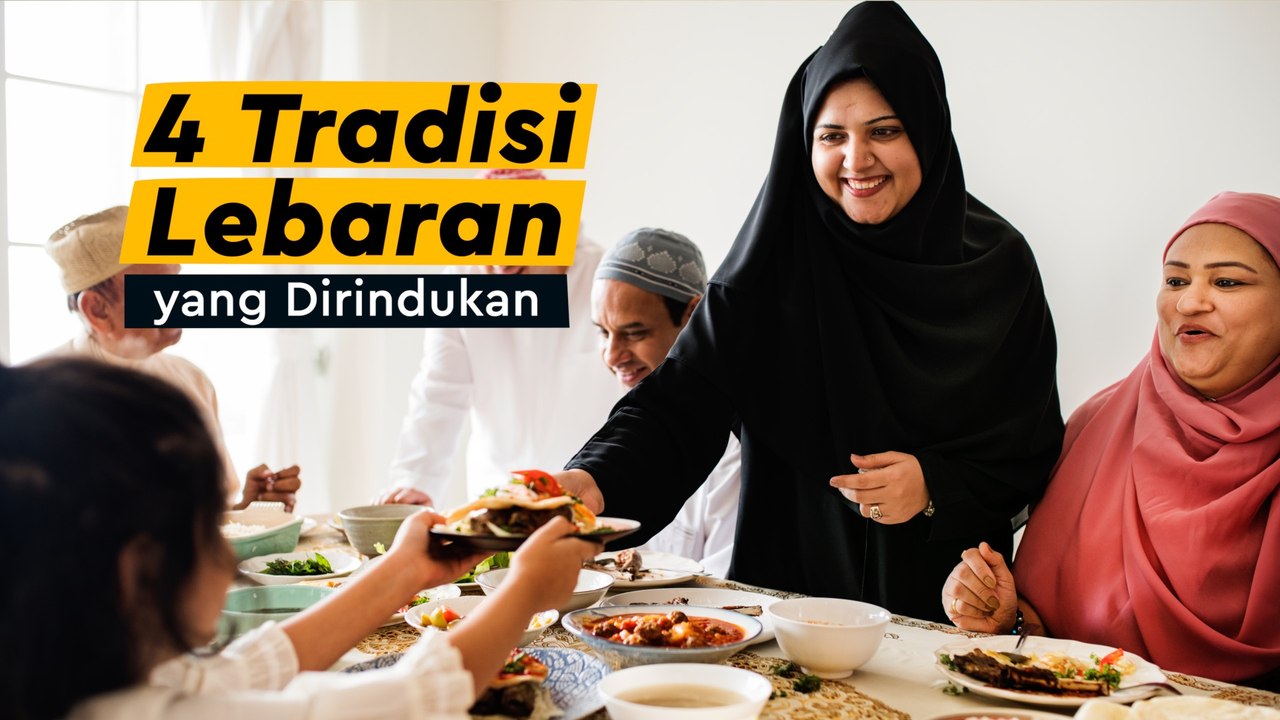 4 Tradisi Lebaran yang Dirindukan
