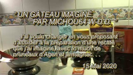 UN GÂTEAU IMAGINÉ PAR MICHOU64 W-D.D. - 15 MAI 2020 - PAU - GÂTEAU AUX PRUNEAUX D'AGEN A L' ARMAGNAC ET AU CHOCOLAT sans œufs