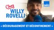 HUMOUR | Découragement et Déconfinement - Willy Rovelli met les points sur les i