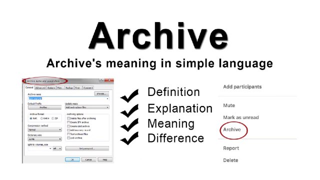 Archive Meaning Definition Explanation In Basic Language Difference Between Backup And Archive Video Dailymotion