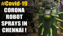 Covid-19: Unique Corona shaped robots spray disinfectants in Chennai:Watch | Oneindia News