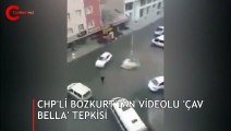 CHP'li isimden çok konuşulacak videolu 'Çav Bella' tepkisi