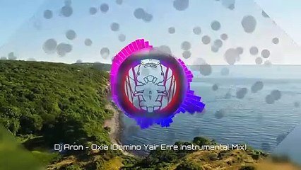 Dj Aron - Oxia (Domino Yair Erre Instrumental Mix)