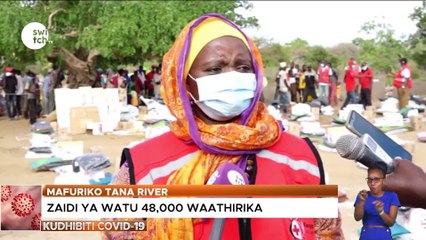 Mafuriko Tana - Zaidi ya watu 48,000 waathirika