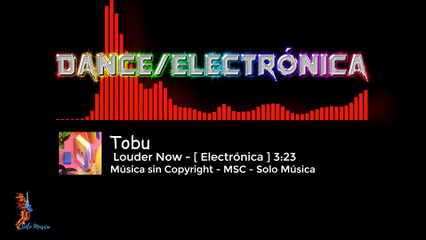 Louder Now / TOBU / ✅ Música sin Copyright [Electrónica] MSC- SOLO MUSICA