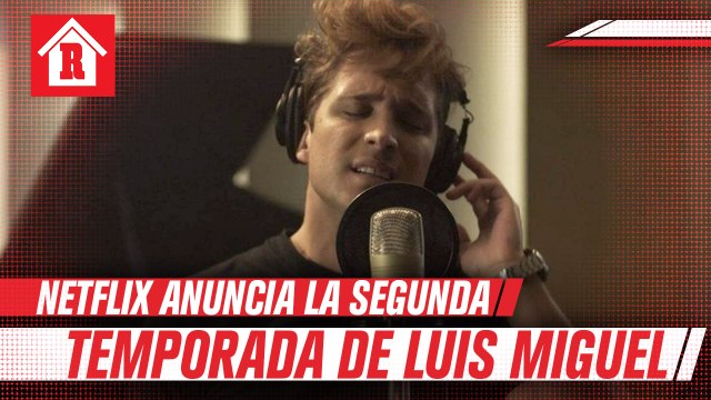 Netflix anunció que la temporada 2 de la serie de Luis Miguel se estrenará en 2021