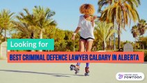 Best Criminal Defence Lawyer in Calgary, Alberta