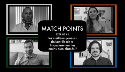 Match Points #3 - Les meilleurs joueurs doivent-ils aider financièrement les moins bien classés ?