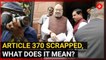 Article 370 scrapped | What does it mean
