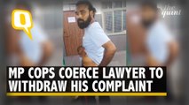 Mistook You for a Muslim as You Had a Beard: MP Cops to a Lawyer They Beat Up