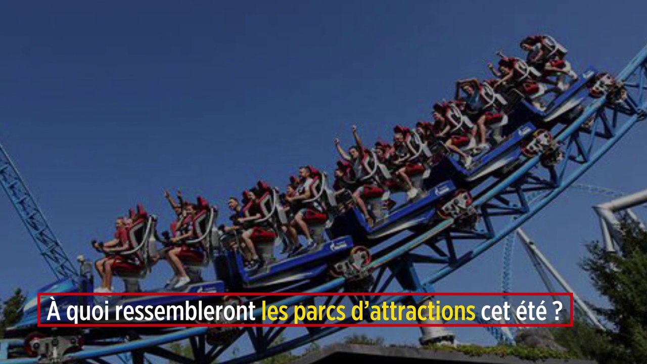 À quoi ressembleront les parcs d'attractions cet été ?