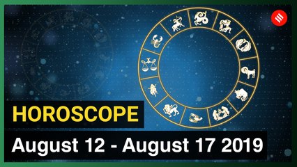 Today's Horoscope: Your week ahead (August 12 , 2019 to August 17 , 2019)