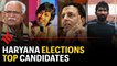 Top election candidates in Haryana | Haryana Elections 2019
