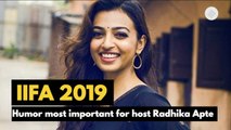 IIFA 2019: Radhika Apte says sense of humor is the most thing for a host