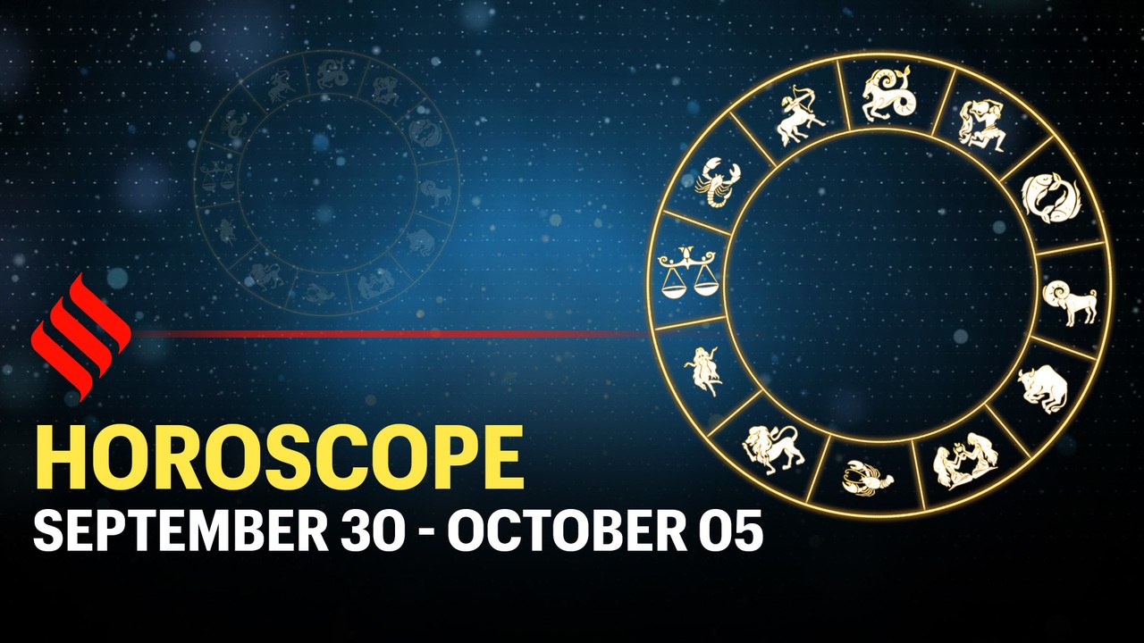 Today's Horoscope: Your week ahead (September 30 - October 05 2019)