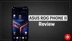 Asus ROG Phone II Review: A gaming phone with 120Hz display