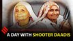 A day with Chandro Tomar, Prakashi Tomar | Shooter Daadi | Saand ki Aankh