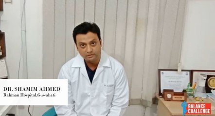 Dr Shamim Ahmed On Balance Disorders