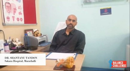 Dr Shantanu Tandon  on Balance Disorders