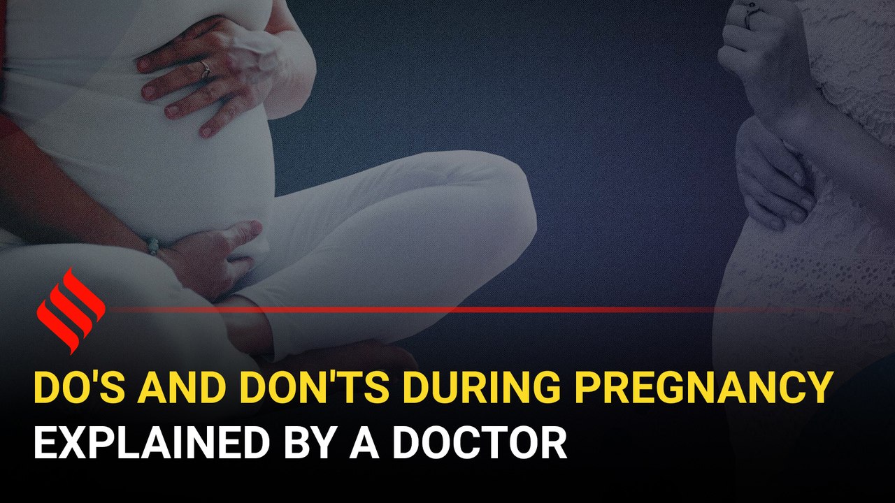 Do's and don'ts during pregnancy, explained by...